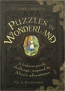 Lewis Carroll's Puzzles in Wonderland: A Frabjous Puzzle Challenge, Inspired by Alice's Adventures