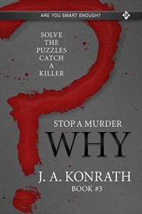 Stop a Murder - WHY (Solve the Puzzles, Catch a Killer)